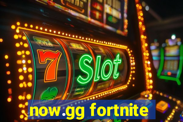 now.gg fortnite